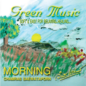 CD Chamras Saewataporn - Morning, Green Music Thailand...