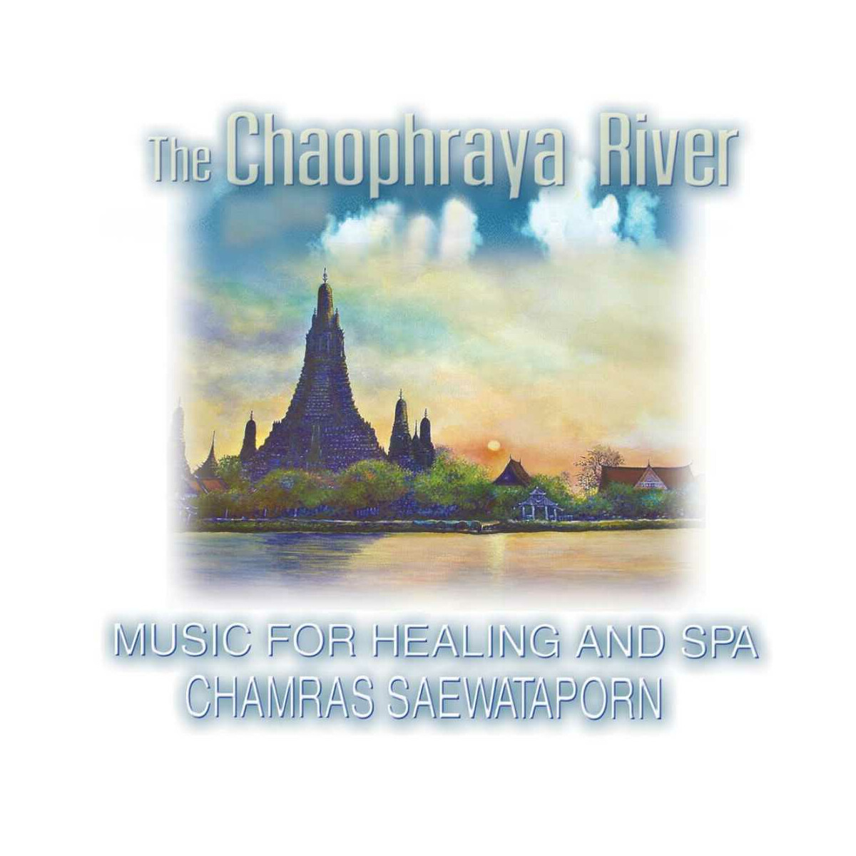 CD Chamras Saewataporn - The Chaopraya River, Green Music...